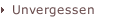 Unvergessen